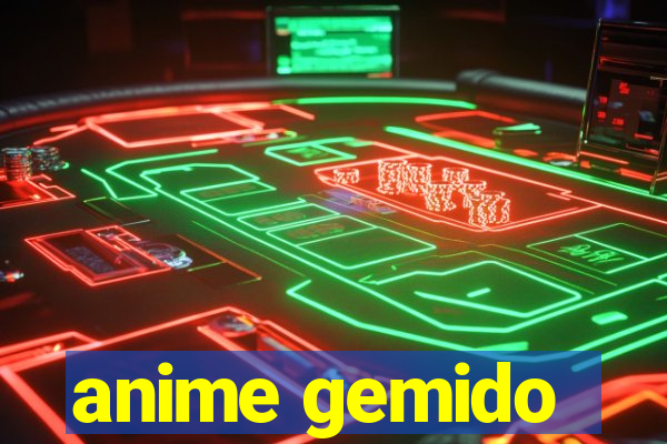 anime gemido